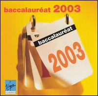 Baccalauréat 2003 von Various Artists