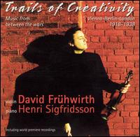 Trails of Creativity: Music from Between the Wars von David Früwirth