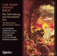 C.P.E. Bach: Die Auferstehung und Himmelfahrt Jesu von Sigiswald Kuijken