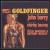 Goldfinger [Original Soundtrack] [Bonus Tracks] von John Barry