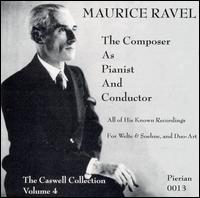 Maurice Ravel: The Composer as Pianist and Conductor von Maurice Ravel