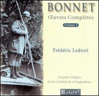 Joseph Bonnet:  Œuvres Complètes, Vol. 1 von Frédéric Ledroit