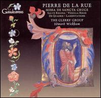 Pierre de la Rue: Missa de Sancta Cruce von The Clerks' Group