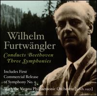 Beethoven: Symphonies Nos. 1, 3, 9 von Wilhelm Furtwängler