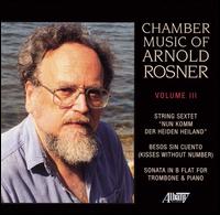 Chamber Music of Arnold Rosner, Vol. 3 von Various Artists