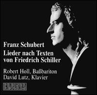 Schubert: Lieder nach Texten von Friedrich Schiller von Robert Holl