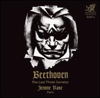 Beethoven: The Last Three Sonatas von Jerome Rose