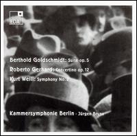 Berthold Goldschmidt: Suite, Op. 5; Roberto Gerhard: Concertino, Op. 12; Weill: Symphony No. 2 von Kammersymphonie Berlin