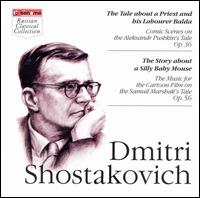 Shostakovich: The Tale about a Priest and his Labourer Balda; The Story about a Silly Baby Mouse von Various Artists