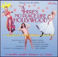 There's No Place Like Hollywood [Original Cast Recording] von Original Cast Recording