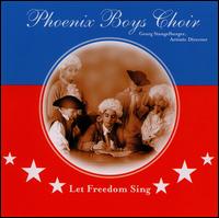 Let Freedom Sing von Phoenix Boys Choir