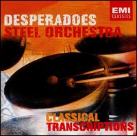 Classical Transcriptions von Desperadoes Steel Orchestra
