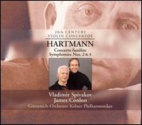 Hartmann: Concerto funèbre; Symphonies Nos. 2 & 4 von Vladimir Spivakov