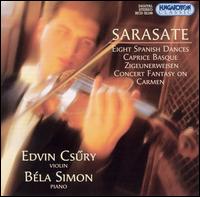 Sarasate: Spanish Dances; Caprice Basque; Zigeunerweisen von Edvin Csury