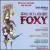 Foxy [Original Cast Recording] von Original Cast Recording