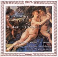 A. Scarlatti: Il gardino d'amore; Su le sonde del Tebro von Estevan Velardi