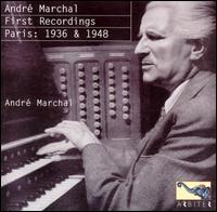 First Recordings, Paris: 1936-1948 von André Marchal
