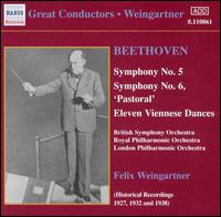 Beethoven: Symphony No. 5; Symphony No. 6; Eleven Viennese Dances von Felix Weingartner