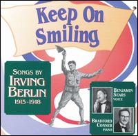Keep On Smiling: Songs By Irving Berlin, 1915-1918 von Irving Berlin