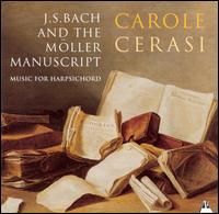 J.S. Bach and the Möller Manuscript (Music for Harpsichord) von Carole Cerasi