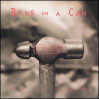 Bang on a Can: Live, Vol. 1 von Various Artists
