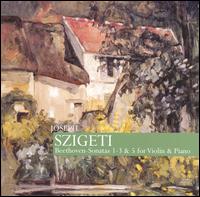 Beethoven: Violin Sonatas 1-3 & 5 von Joseph Szigeti