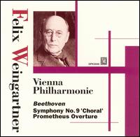Beethoven: Symphony No. 9 ("Choral"); Prometheus Overture von Felix Weingartner