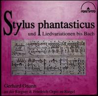 Stylus phantasticus und Liedvariationen bis Bach von Gerhard Gnann