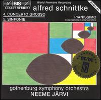 Alfred Schnittke: Sinfonie No. 5 "Concerto Grosso No. 4"; Pianissimo von Neeme Järvi