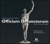 Tomás Luis de Victoria: Officium Defunctorium von Musica Ficta