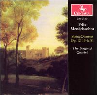 Mendelssohn: String Quartets, Opp. 12, 13, 81 von Bergonzi String Quartet