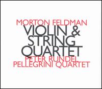 Morton Feldman: Violin and String Quartet von Christina Fong