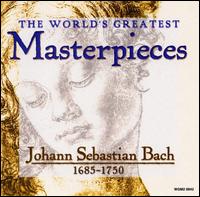 The World's Greatest Masterpieces: Johann Sebastian Bach von Various Artists