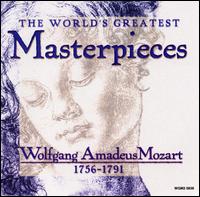 The World's Greatest Masterpieces: Wolfgang Amadeus Mozart, 1756-1791 von Various Artists