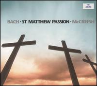 J.S. Bach: St. Matthew Passion von Paul McCreesh