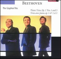 Beethoven: Piano Trios, Op. 1, Nos. 1 and 3 von Gryphon Trio