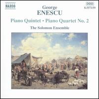 Enescu: Piano Quintet; Piano Quartet No. 2 von Solomon Ensemble