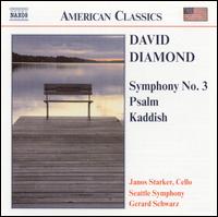 David Diamond: Symphony No. 3; Psalm, Kaddish von Gerard Schwarz