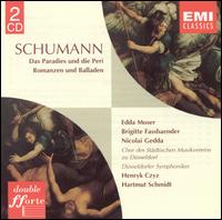 Schumann: Das Paradies und die Peri; Romanzen und Balladen von Various Artists