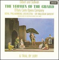 Gilbert & Sullivan: The Yeoman of the Guard & Trial by Jury von D'Oyly Carte Opera Company