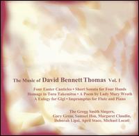 The Music of David Bennett Thomas, Vol. 1 von Gregg Smith Singers