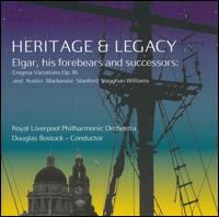 Heritage and Legacy: Elgar, His Forebears and Successors von Douglas Bostock
