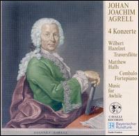 Johann Joachim Agrell: 4 Konzerte von Various Artists