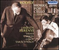Kodály: Works for Cello (Complete) von Miklos Perenyi