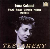Irma Kolassi Sings Fauré, Ravel, Milhaud von Various Artists