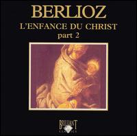 Berlioz: L'Enfance du Christ, Part 2 von Eliahu Inbal