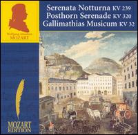Mozart: Serenata Notturna; Posthorn Serenade; Gallimathias Musicum von Various Artists