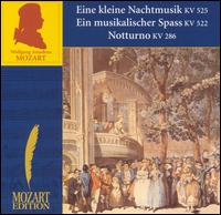 Mozart: Eine kleine Nachtmusik; Ein musikalischer Spass; Notturno, KV 286 von Various Artists