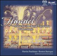 Handel: Music for the Royal Fireworks; Water Music [Hybrid SACD] von Martin Pearlman