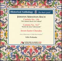 Bach: Cantatas Nos. 146 & 161; Seven Easter Chorales von Felix Prohaska